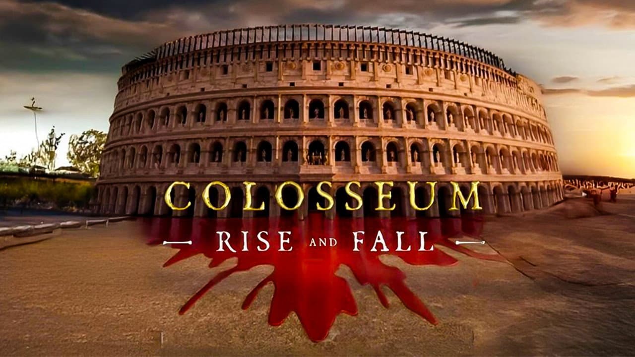 Colosseum: Rise and Fall