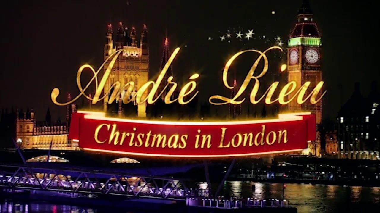 Andre Rieu : Christmas In London