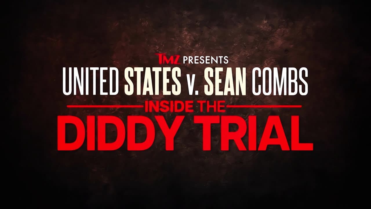 TMZ Presents: United Sates V. Sean Combs: Inside the Diddy Trial