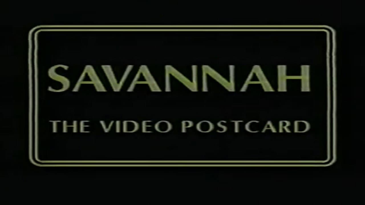 Savannah: The Video Postcard
