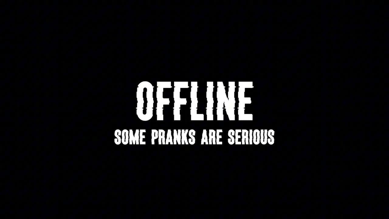 Offline: Some Pranks Are Serious