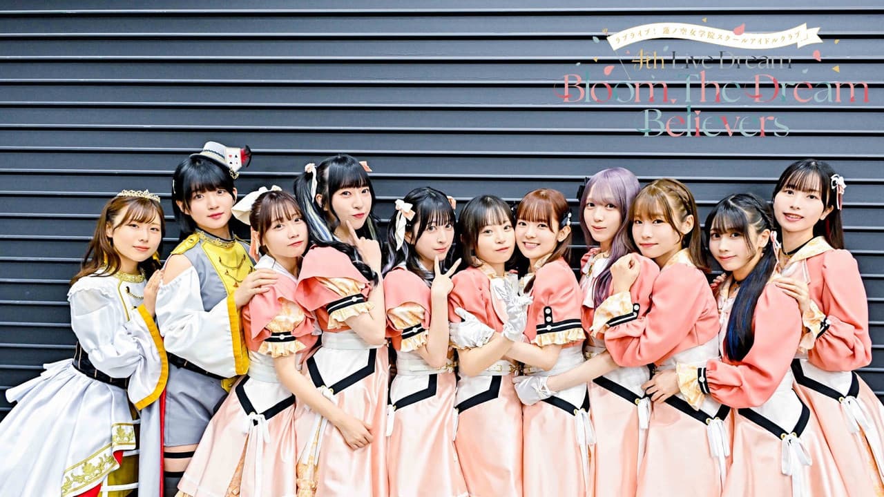 Love Live! Hasunosora Girls' High School Idol Club 4th Live Dream ～Bloom, The Dream Believers～
