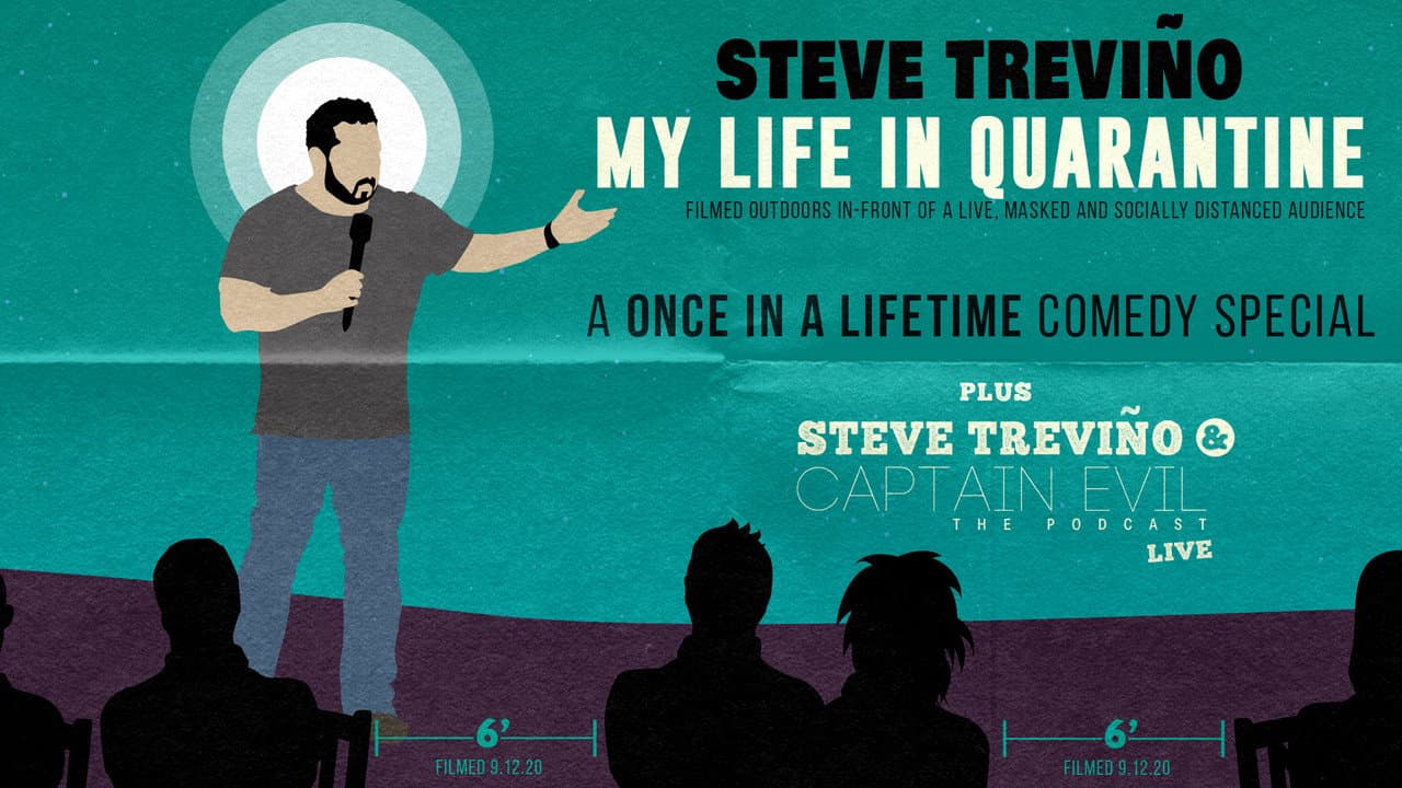 Steve Trevino: My Life In Quarantine