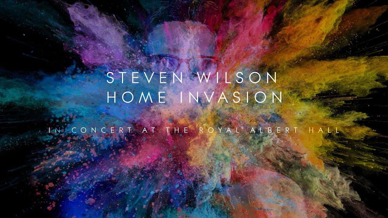 Steven Wilson - Home Invasion: In Concert at the Royal Albert Hall