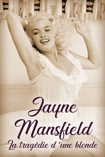 Jayne Mansfield: The Tragedy of a Blonde
