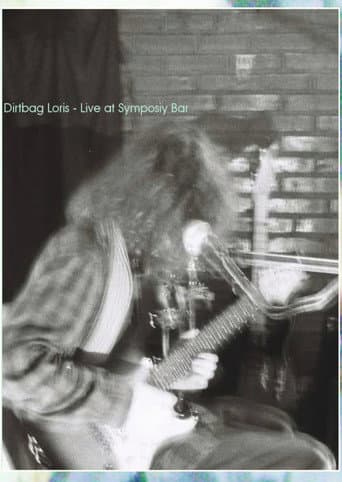 Dirtbag Loris: Live at Symposiy Bar
