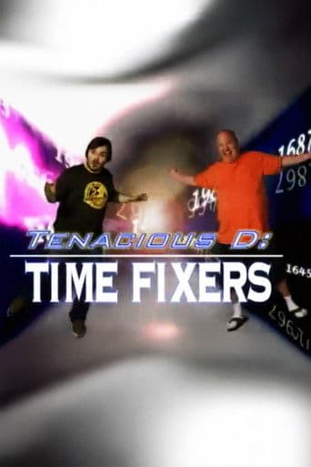 Tenacious D: Time Fixers