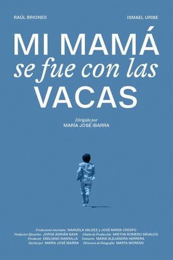Mi mamá se fue con las vacas