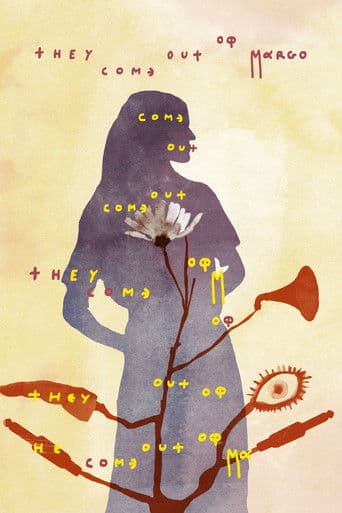 They Come Out of Margo