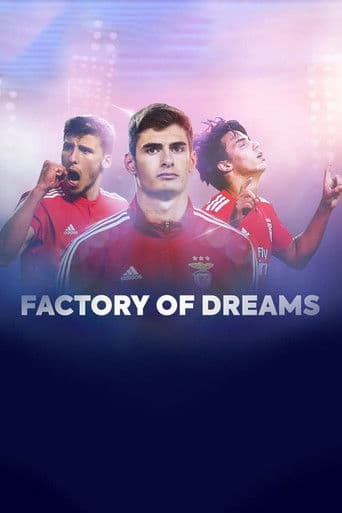 Factory of Dreams: Benfica