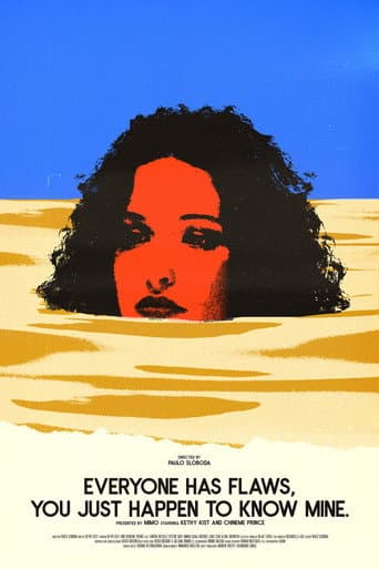 Everyone has flaws, you just happen to know mine