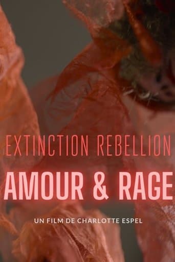 Extinction Rebellion, amour & rage
