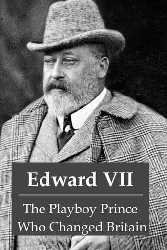 Edward VII: The Playboy Prince Who Changed Britain