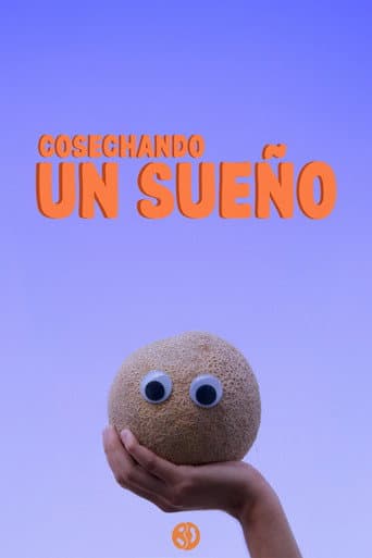 Cosechando un Sueño