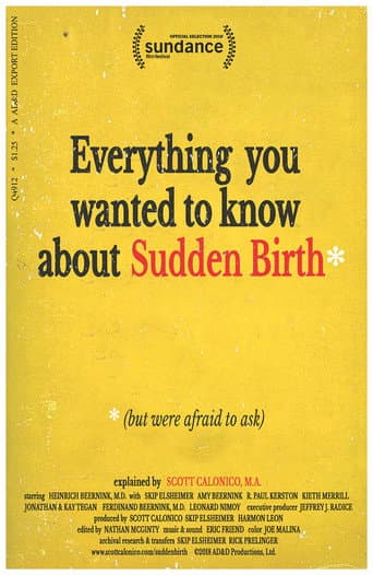 Everything You Wanted to Know About Sudden Birth (but were afraid to ask)