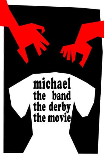 Michael the Band the Derby the Movie