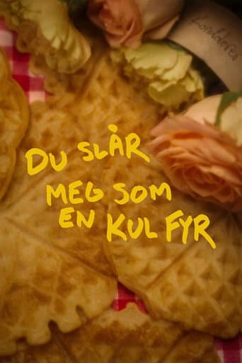Du slår meg som en kul fyr