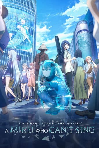 COLORFUL STAGE! The Movie: A Miku Who Can't Sing