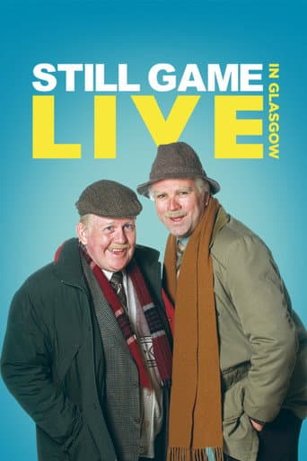 Still Game: Live in Glasgow