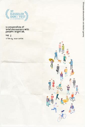 A Compendium of Brief Encounters with People I Might Be, Vol. 1