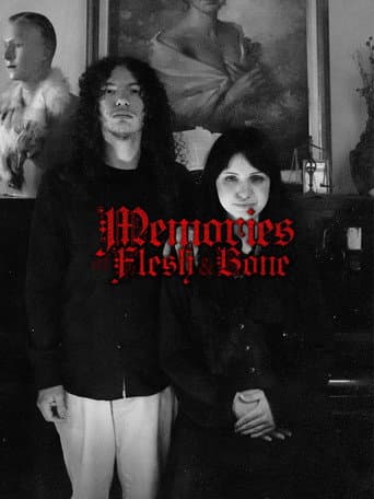 Memories of Flesh and Bone