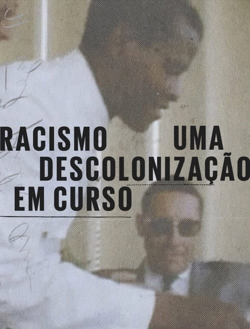 Racismo: Uma Descolonização Em Curso