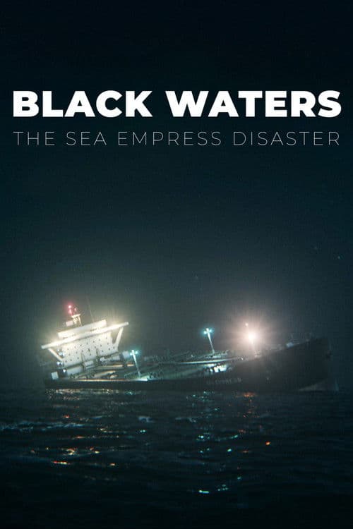 Black Waters: The Sea Empress Disaster