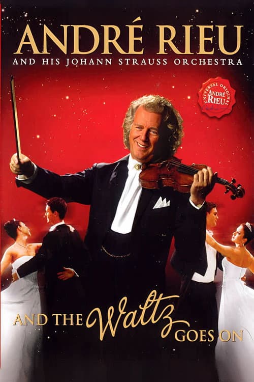 André Rieu - And The Waltz Goes On