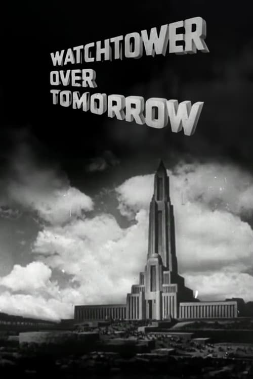 Watchtower Over Tomorrow