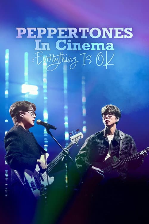 PEPPERTONES In Cinema : Everything Is OK