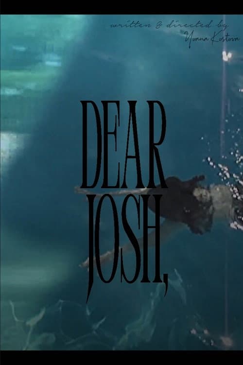 Dear Josh,