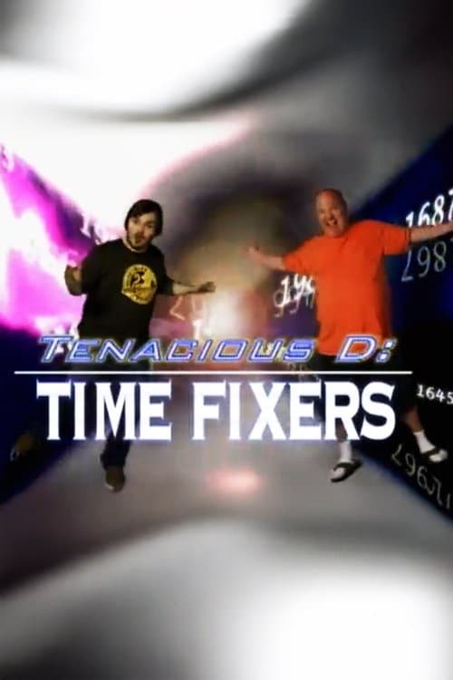 Tenacious D: Time Fixers