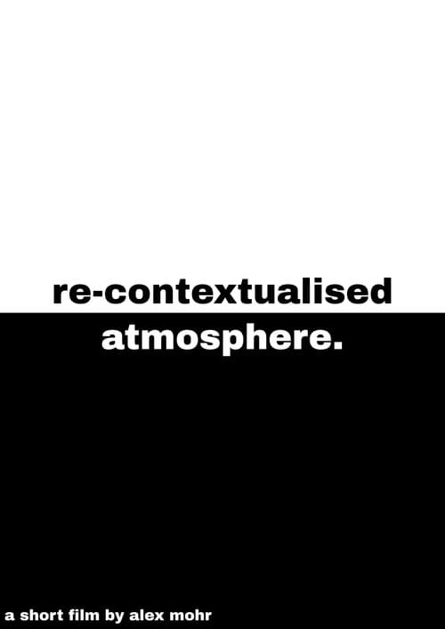 Re-Contextualised Atmosphere