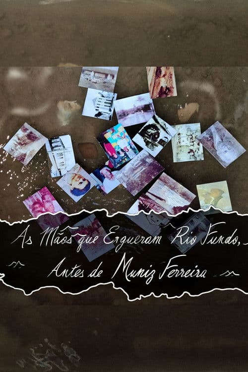 As Mãos Que Ergueram Rio Fundo, Antes De Muniz Ferreira