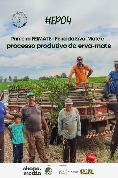Primeira FEIMATE: Feira da Erva-Mate e Processo Produtivo da Erva-Mate - Historiando em Novo Barreiro