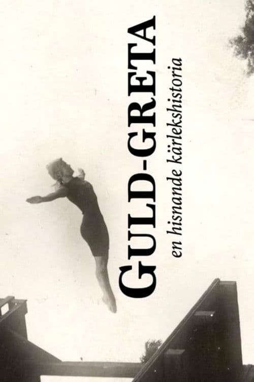 Guld-Greta – en hisnande kärlekshistoria