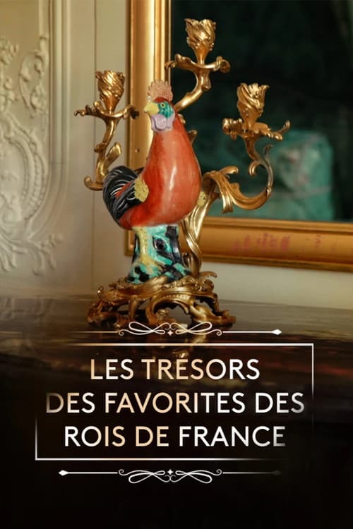 Les trésors des favorites des rois de France