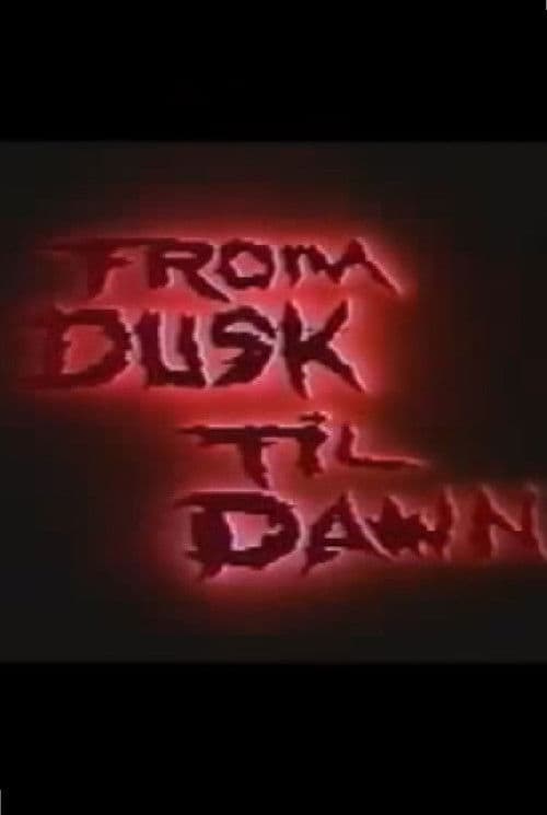 From Dusk Til Dawn