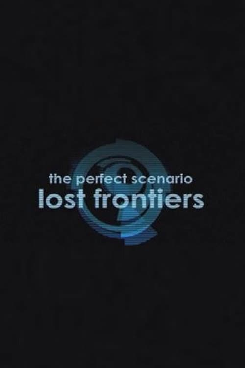 The Perfect Scenario: Lost Frontiers