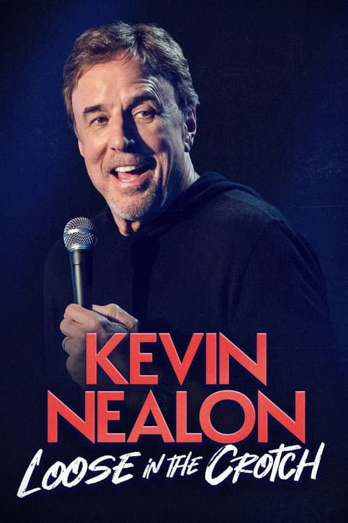 Kevin Nealon – Loose in the Crotch
