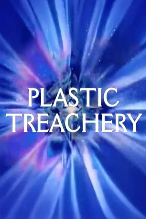 Plastic Treachery