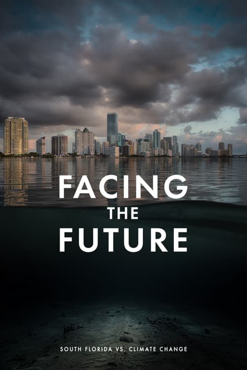 Facing the Future: South Florida vs. Climate Change