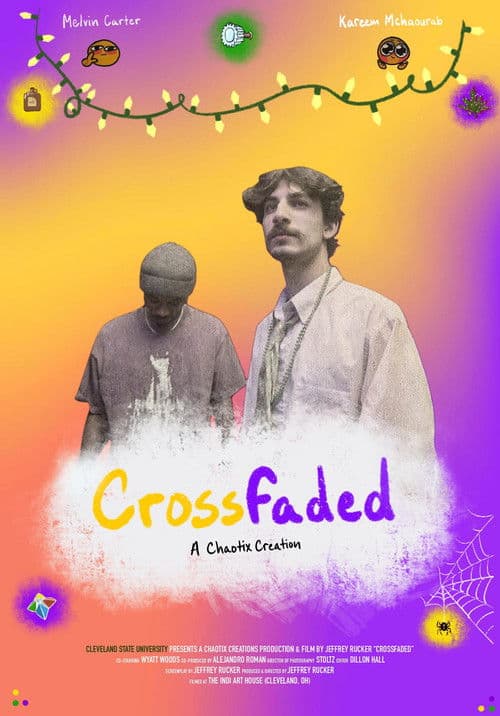 Crossfaded: Thesis Film