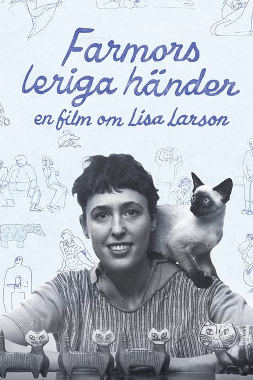 Farmors leriga händer - En film om Lisa Larson