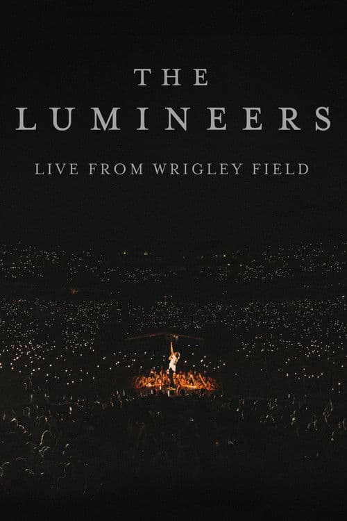 The Lumineers - Live from Wrigley Field