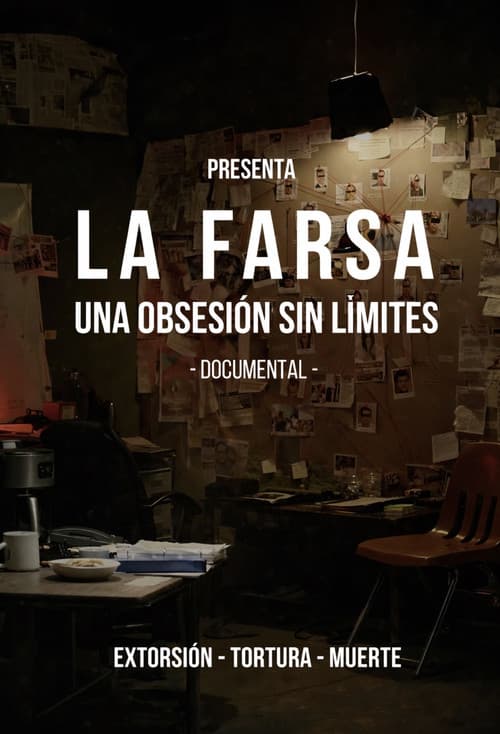 La Farsa: Una Obsesión Sin Limite