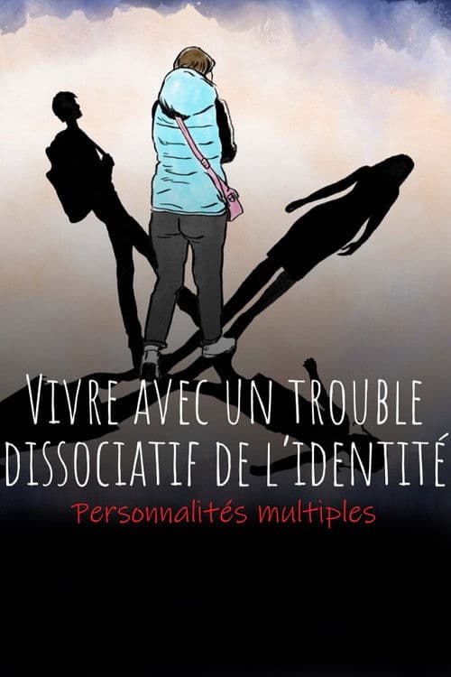 Personnalités multiples - Vivre avec un trouble dissociatif de l’identité (TDI)