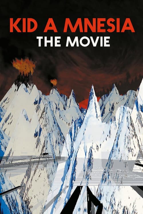 Kid A Mnesia: The Movie
