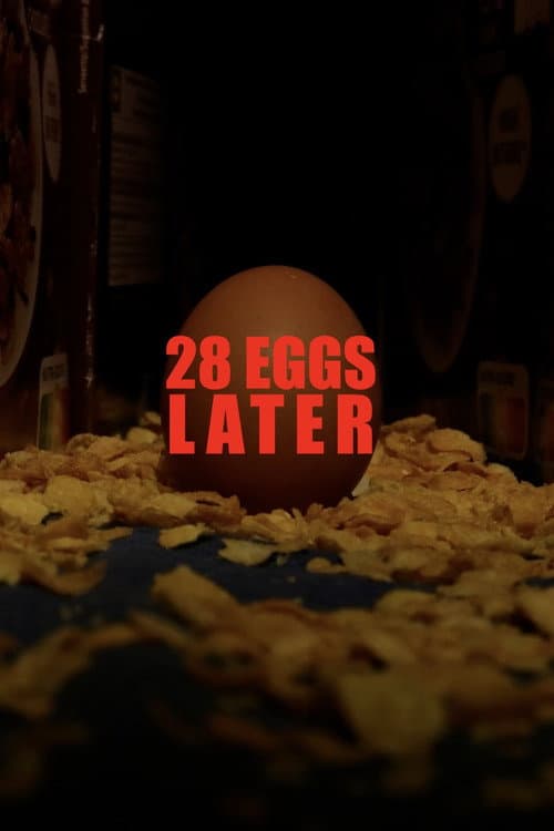 28 Eggs Later