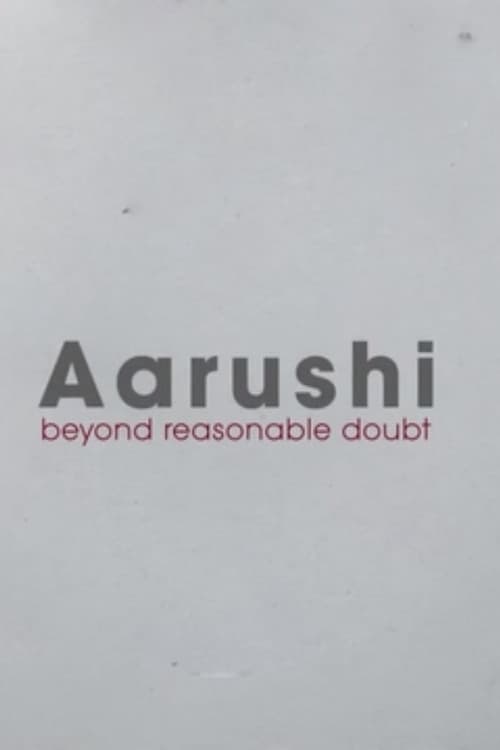 Aarushi: Beyond Reasonable Doubt